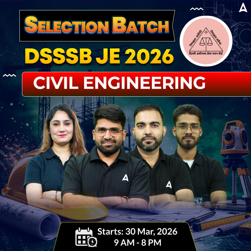 Selection - DSSSB JE (Junior Engineer) | Live Classes + Recordings+ eBooks | Hinglish | Online Live Classes by Adda 247 | Online Live Classes by Adda 247